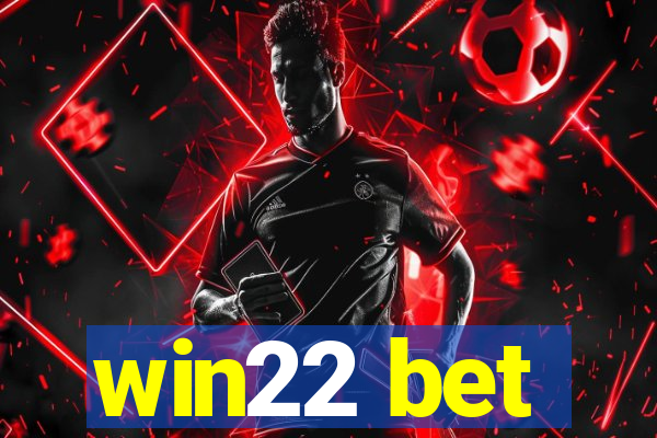 win22 bet